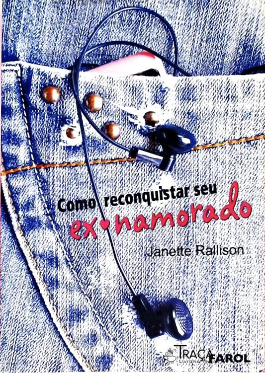 Como Reconquistar Seu Ex-namorado