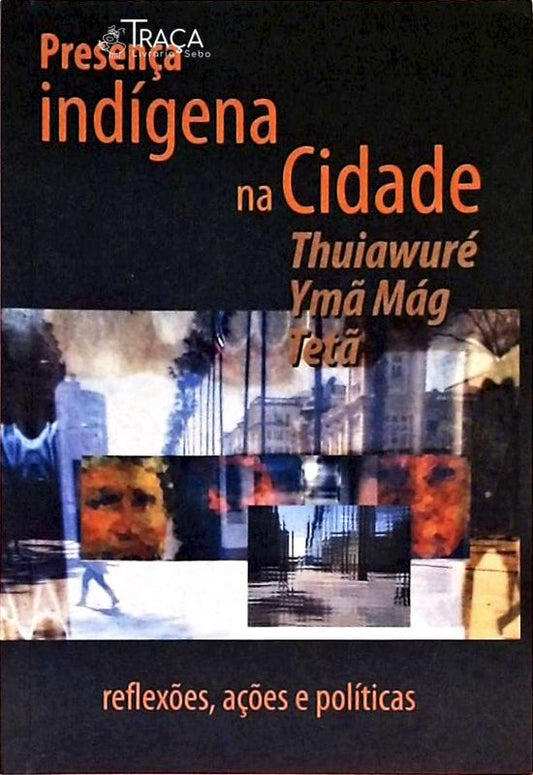 Presença Indígena Na Cidade