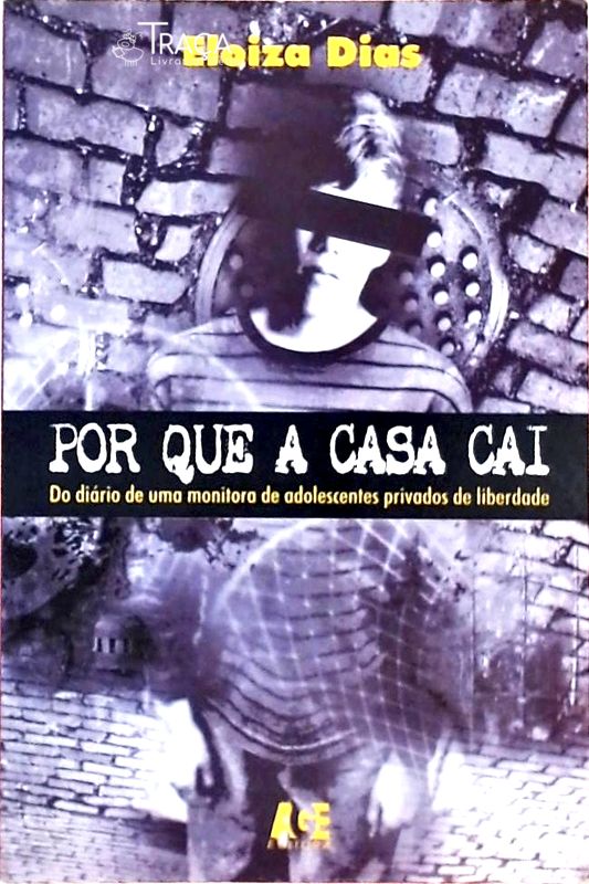 Por Que a Casa Cai