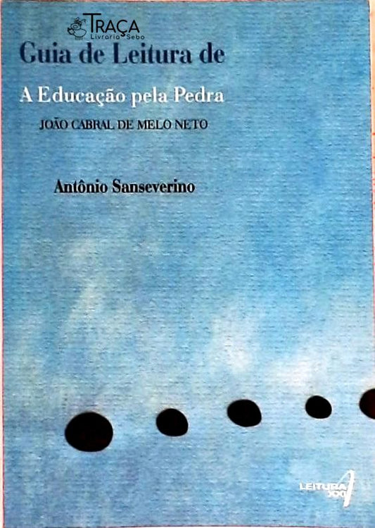 Guia de Leitura de a Educação Pela Pedra
