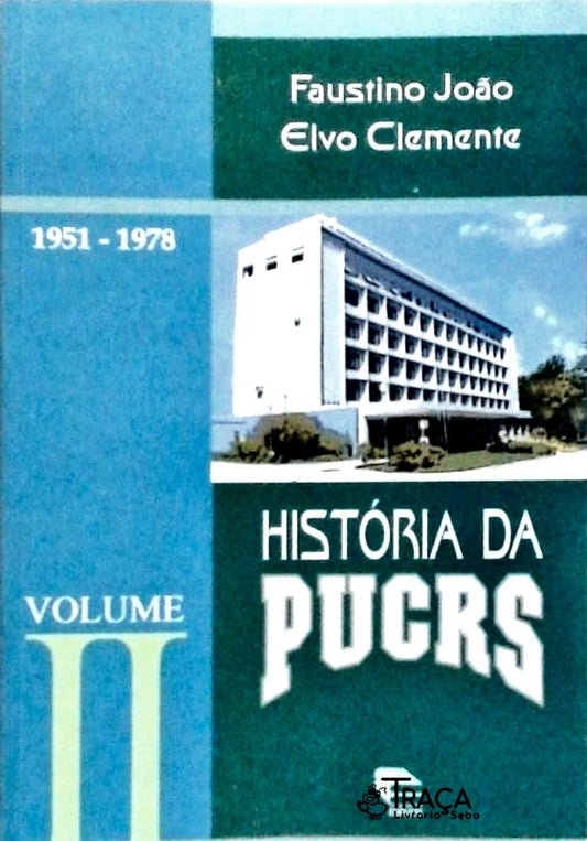 História da Pucrs 1951-1978 - Volume 2