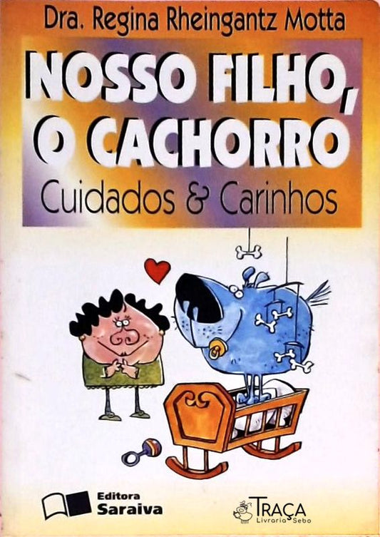 Nosso Filho, o Cachorro