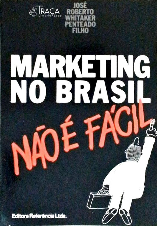 Marketing No Brasil Não É Fácil