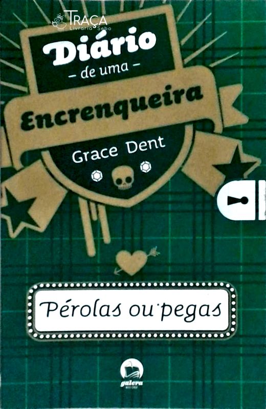 Diário de Uma Encrenqueira - Pérolas Ou Pegas