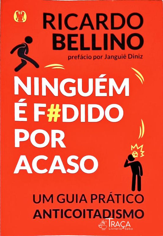 Ninguém É Fodido por Acaso