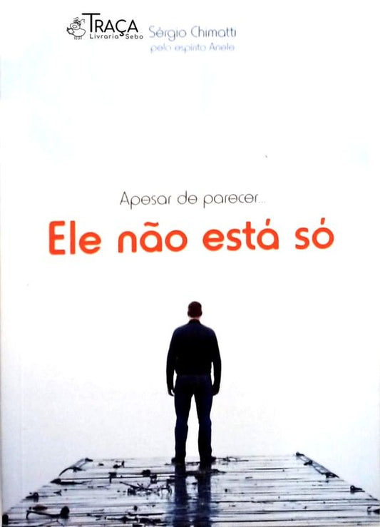 Apesar de Parecer... Ele Não Está Só