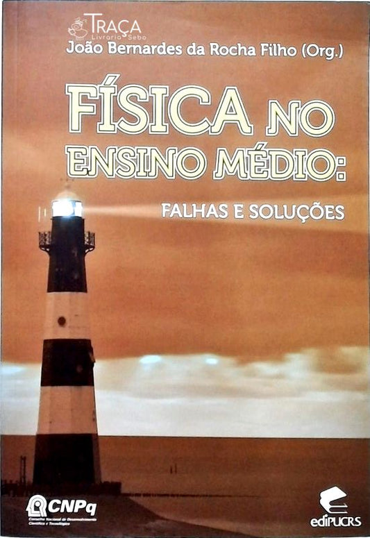 Física No Ensino Médio - Falhas e Soluções