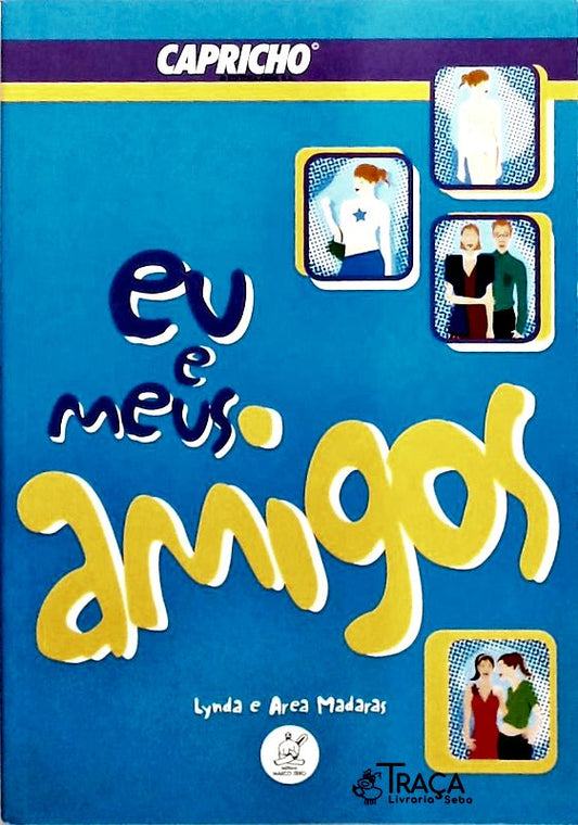 Eu e Meus Amigos