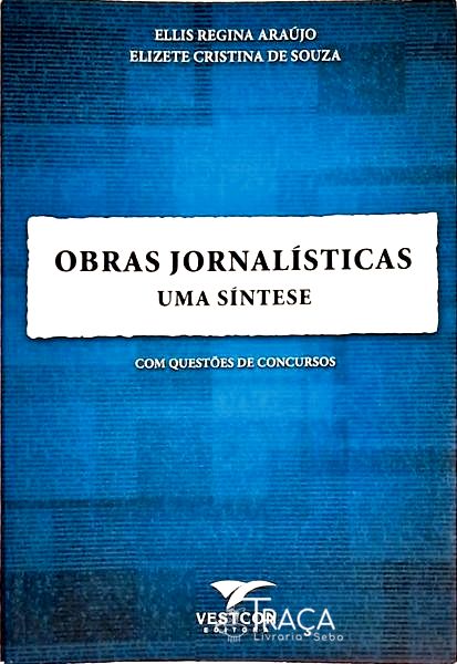 Obras Jornalísticas - Uma Síntese