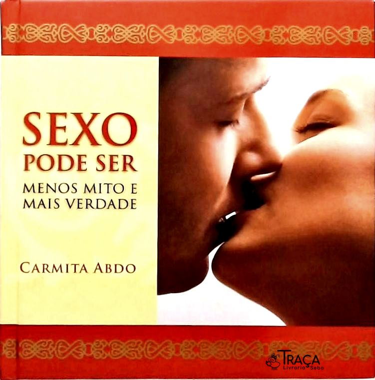 Sexo Pode Ser Menos Mito e Mais Verdade