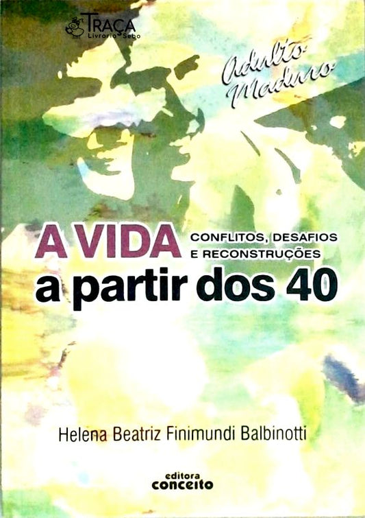 Adulto Maduro - a Vida a Partir dos 40