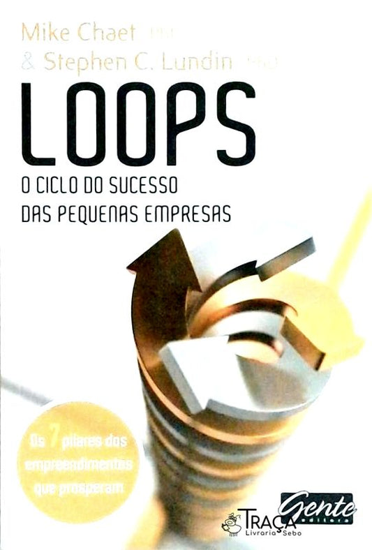 Loops - o Ciclo do Sucesso das Pequenas Empresas