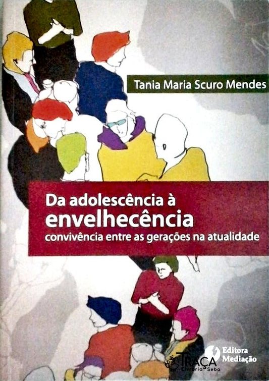 Da Adolescência à Envelhecência