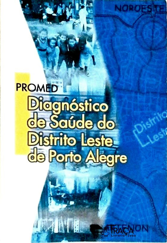 Diagnóstico de Saúde do Distrito de Porto Alegre