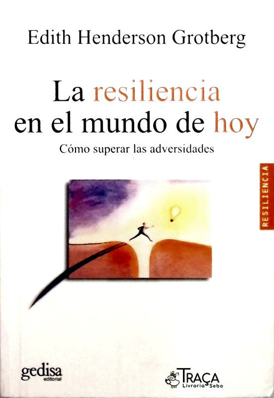 La Resiliencia En El Mundo de Hoy