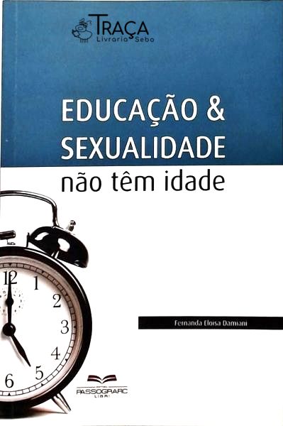 Educação e Sexualidade - Não Têm Idade