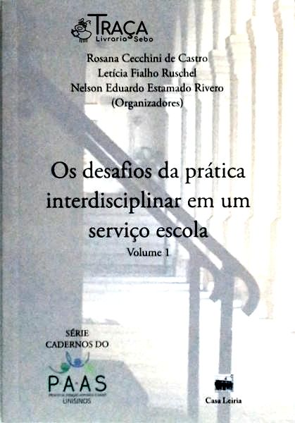 Os Desafios da Prática Interdisciplinar em Um Serviço Escola