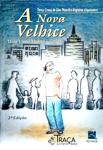 A Nova Velhice