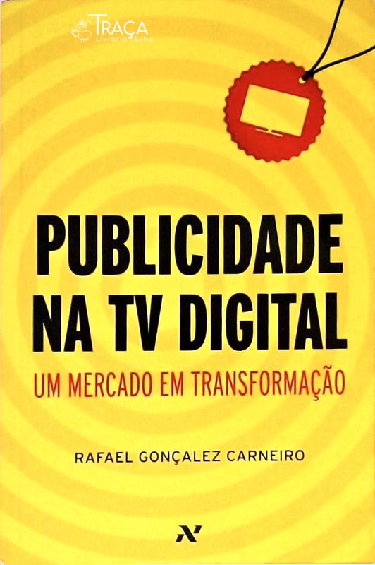 Publicidade Na Tv Digital - Um Mercado em Transformação