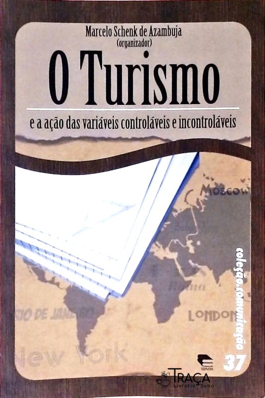 O Turismo e a Ação das Variáveis Controláveis e Incontroláveis