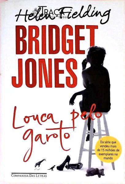 Bridget Jones - Louca Pelo Garoto