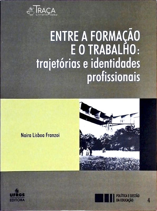 Entre a Formação e o Trabalho