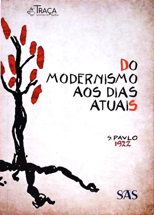Do Modernismo Aos Dias Atuais