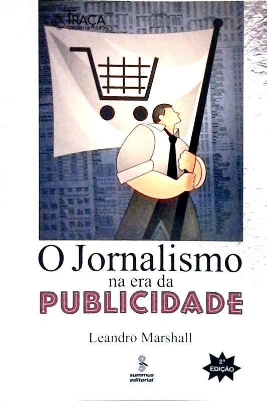 O Jornalismo Na Era da Publicidade