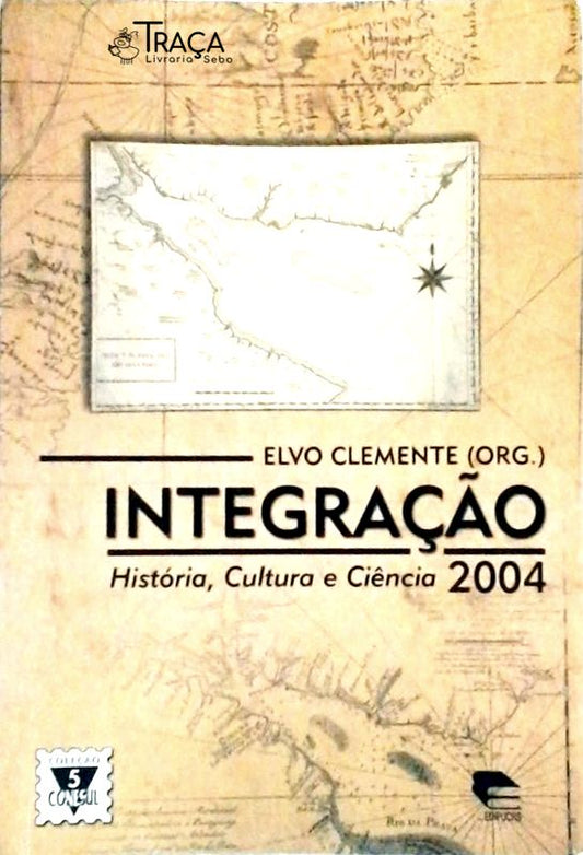 Integração - História Cultura e Ciência 2004