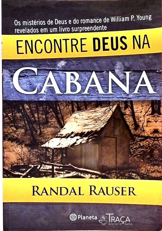 Encontre Deus Na Cabana