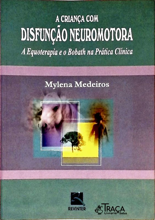 A Criança com Disfunção Neuromotora