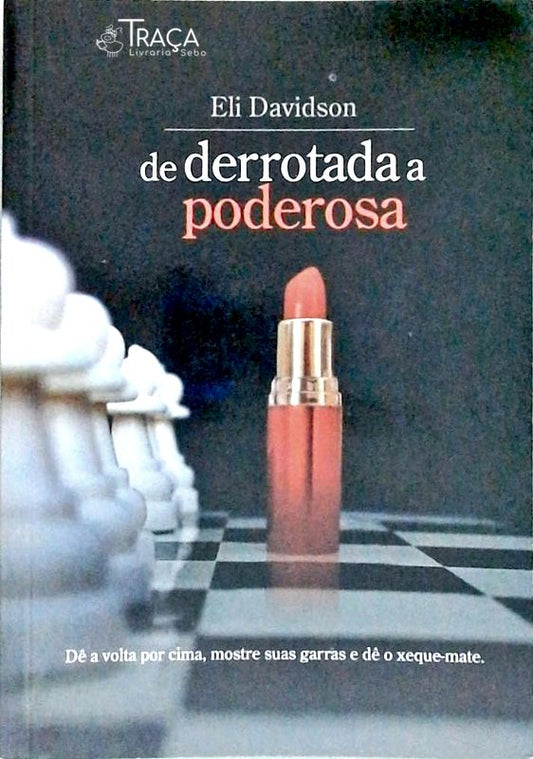 De Derrotada a Poderosa