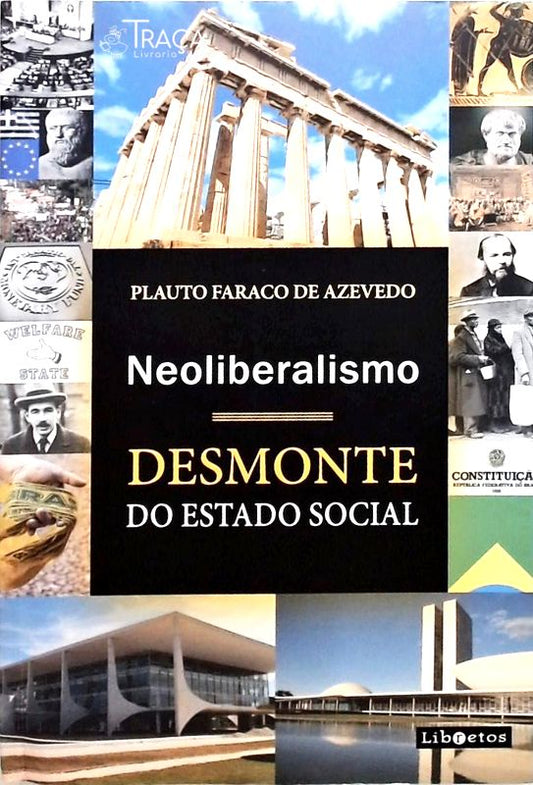 Neoliberalismo - Desmonte do Estado Social