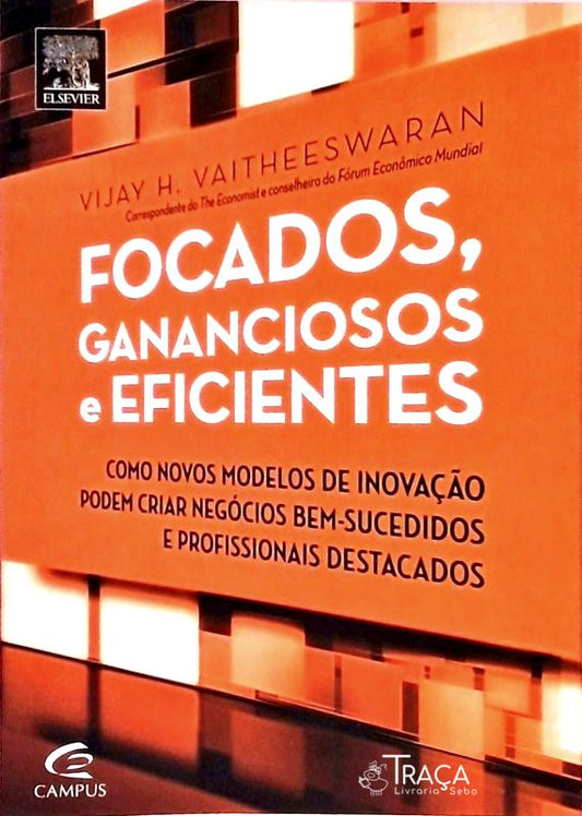 Focados, Gananciosos e Eficientes