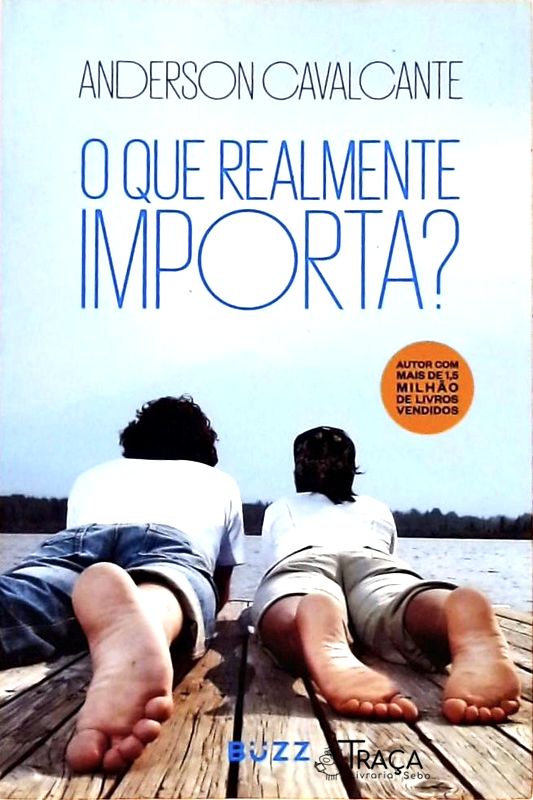 O Que Realmente Importa?