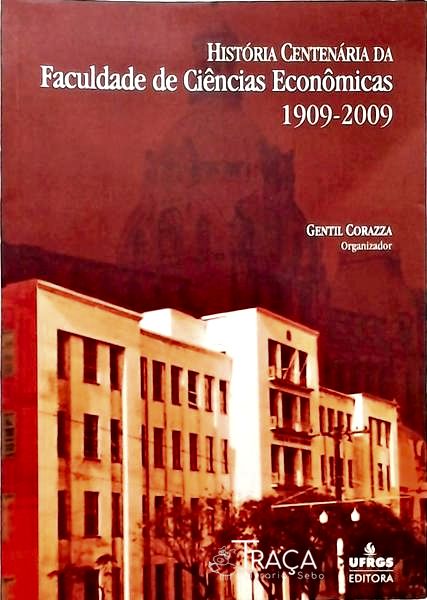 História Centenária da Faculdade de Ciências Econômicas