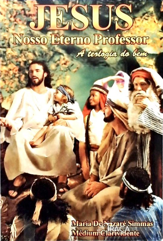 Jesus Nosso Eterno Professor