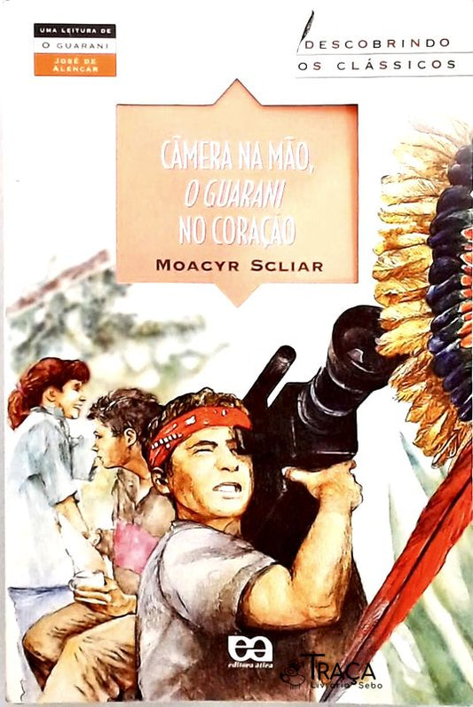 Câmera Na Mão, o Guarani No Coração