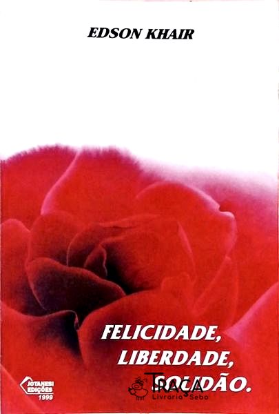 Felicidade, Liberdade, Solidão