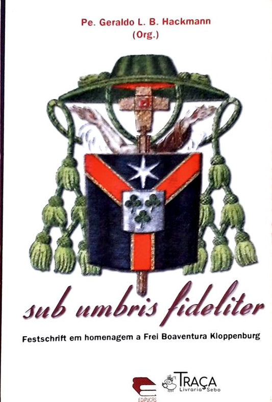 Sub Umbris Fideliter