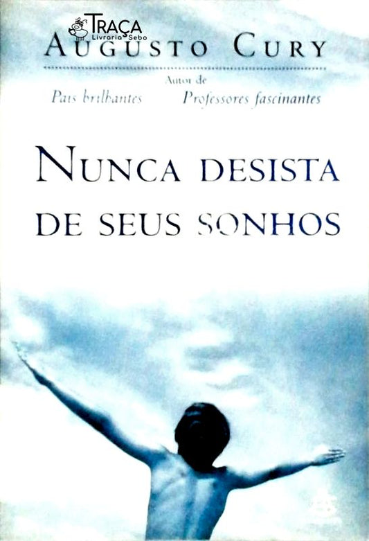 Nunca Desista de Seus Sonhos