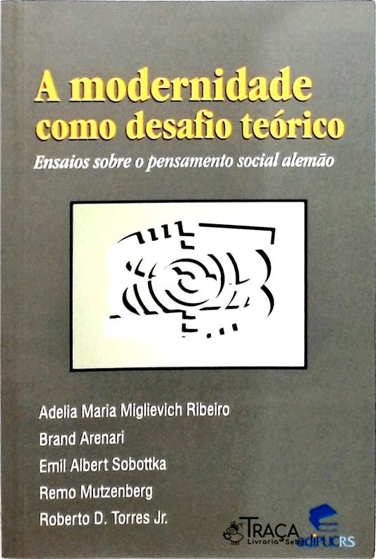A Modernidade Como Desafio Teórico