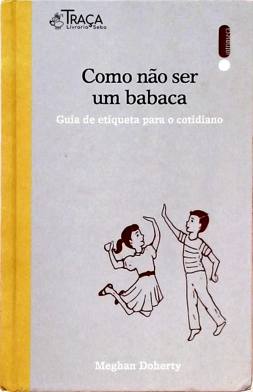 Como Não Ser um Babaca