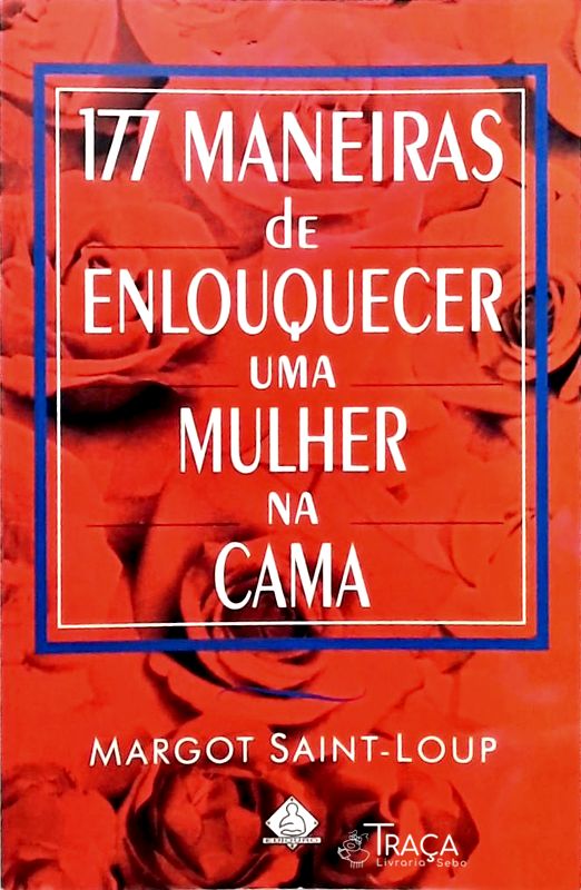177 Maneiras de Enlouquecer Uma Mulher Na Cama