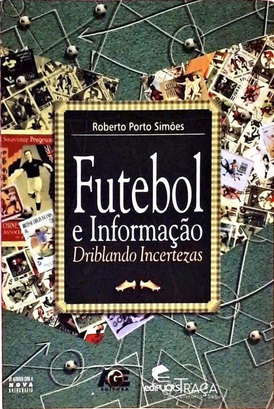 Futebol e Informação - Driblando Incertezas