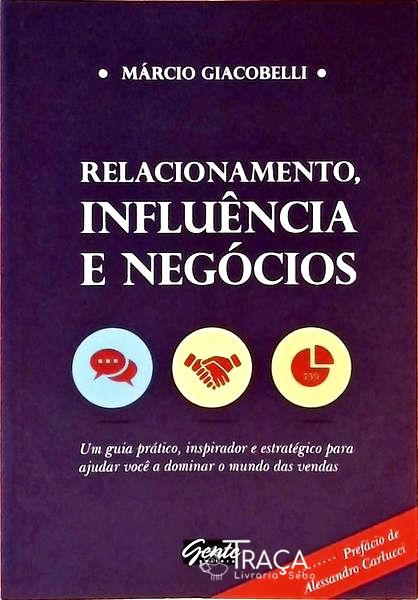 Relacionamento, Influência E Negócios