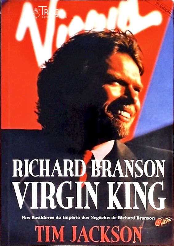 Richard Branson - Virgin King