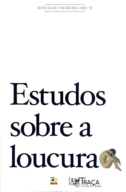 Estudos Sobre A Loucura