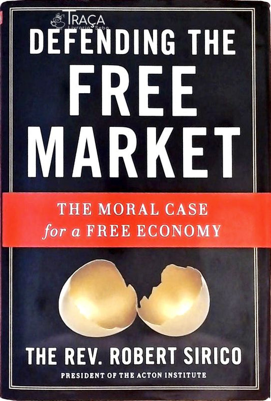 Defending The Free Market