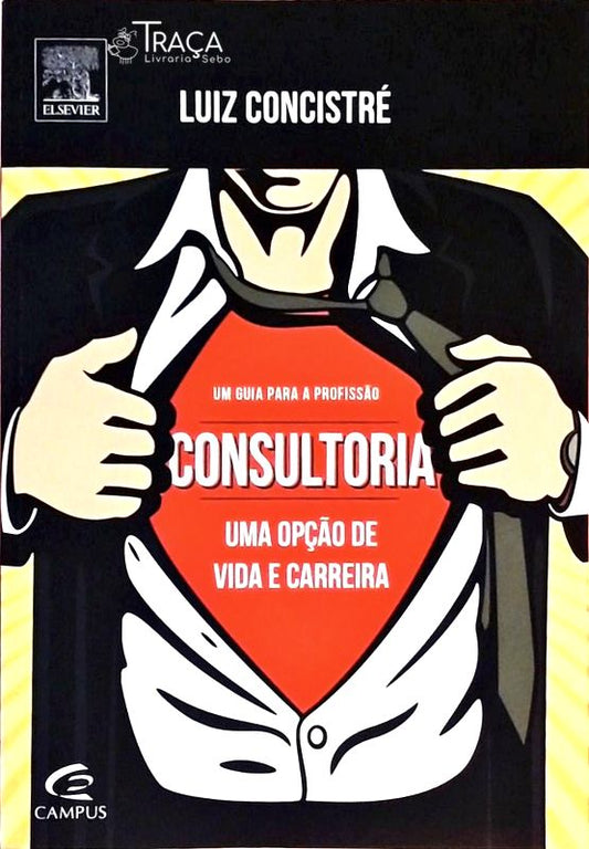 Consultoria - Uma Opção de Vida e Carreira